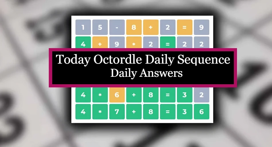 Octordle Daily Sequence Answers & Hints Today-Daily Answers